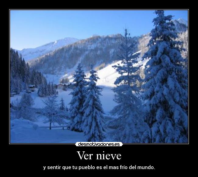 Ver nieve -
