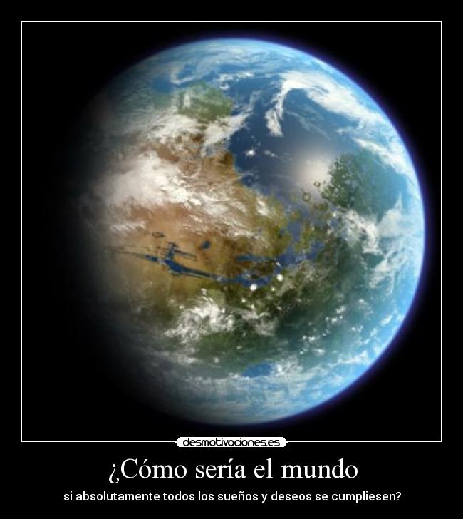 ¿Cómo sería el mundo - 