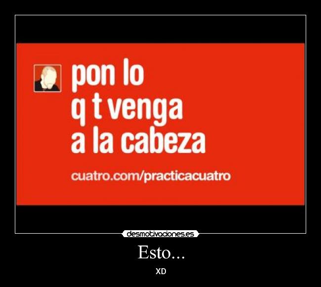 Esto... - XD