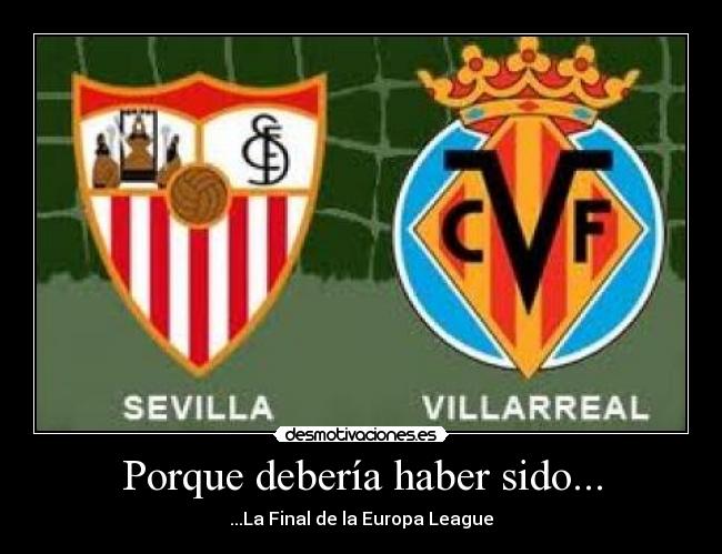 Porque debería haber sido... -