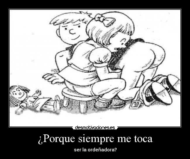 ¿Porque siempre me toca -