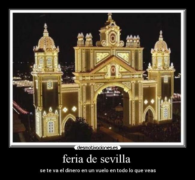 feria de sevilla - se te va el dinero en un vuelo en todo lo que veas