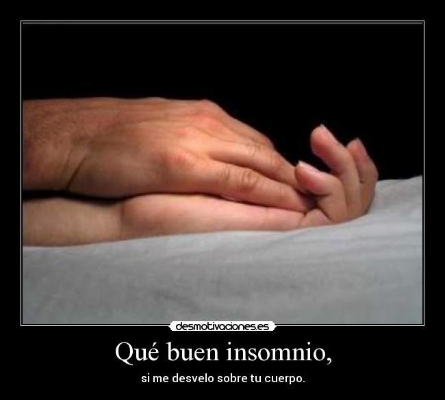 Qué buen insomnio, - 