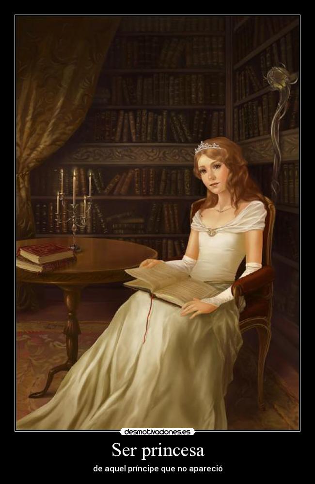 Ser princesa - de aquel príncipe que no apareció