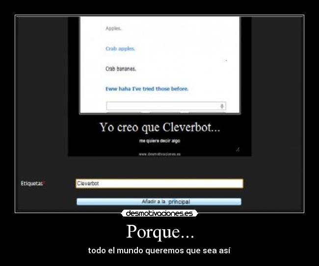 Porque... - todo el mundo queremos que sea así