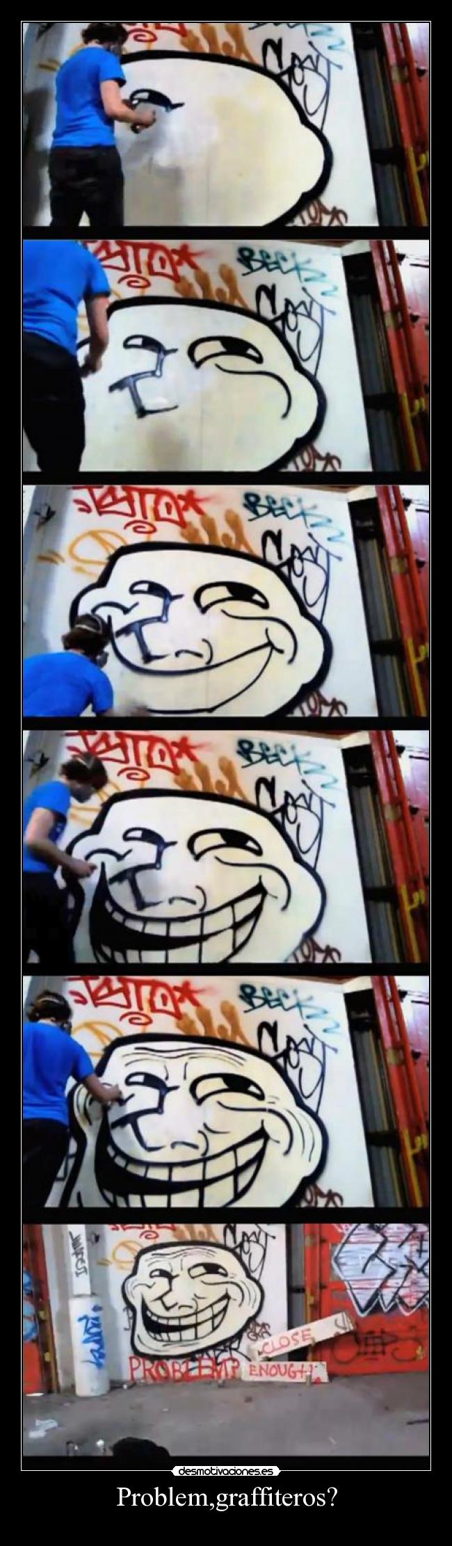 carteles troll face cool problem graffiteros grafiti clse enough pasos desmotivaciones