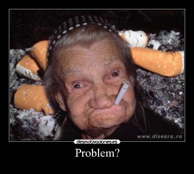 Problem? - 