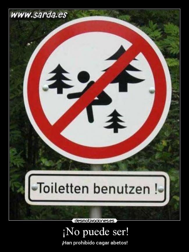 ¡No puede ser! - ¡Han prohibido cagar abetos!