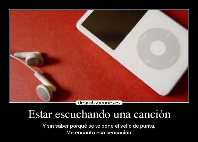 Estar escuchando una canción -