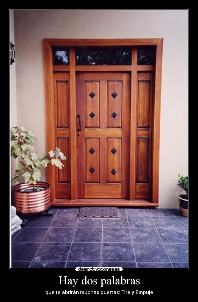 Hay dos palabras - que te abrirán muchas puertas: Tire y Empuje