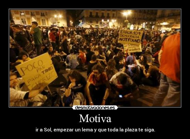 Motiva - ir a Sol, empezar un lema y que toda la plaza te siga.