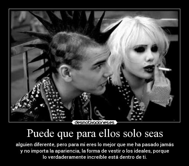 Puede que para ellos solo seas -