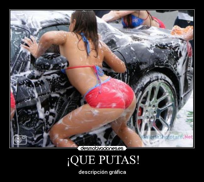 ¡QUE PUTAS! - 