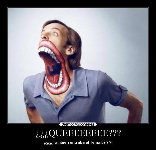 ¿¿¿QUEEEEEEEE??? - 