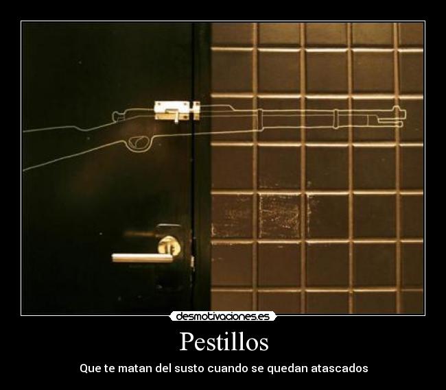 carteles pestillos que matan del susto cuando quedan atascados desmotivaciones