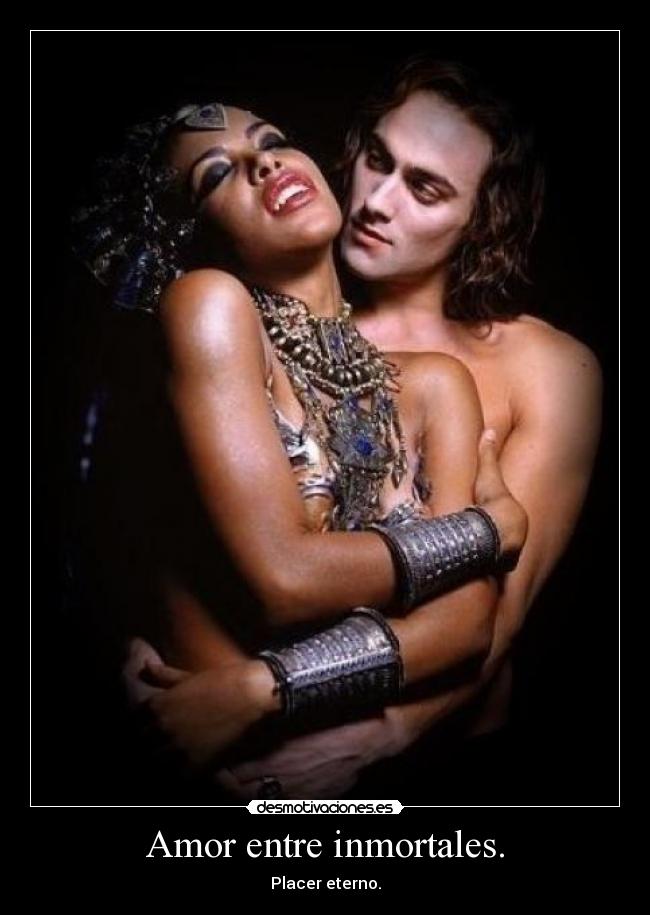 Amor entre inmortales. - 