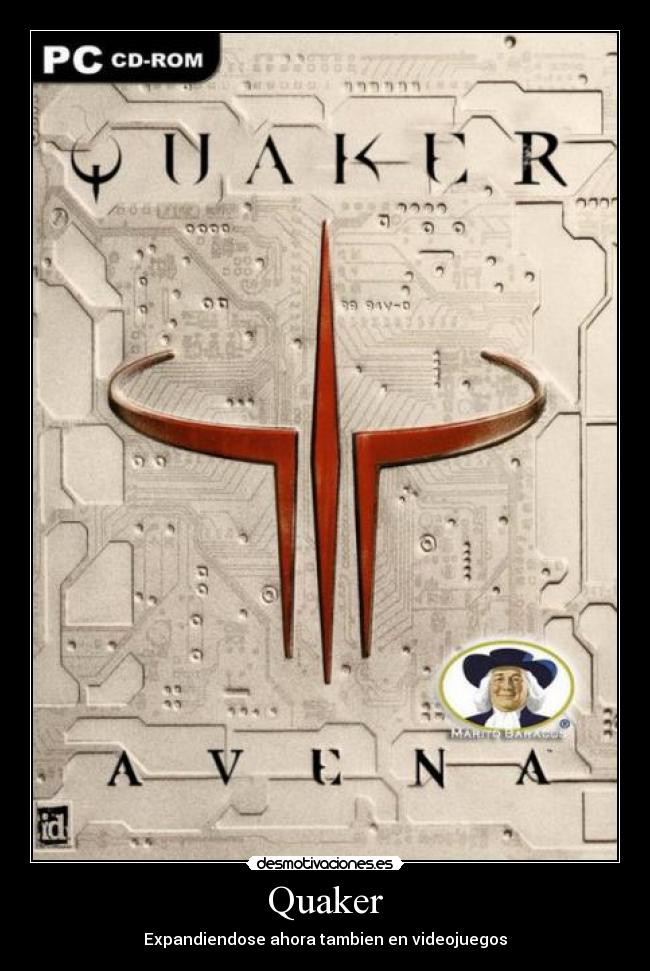 Quaker - Expandiendose ahora tambien en videojuegos