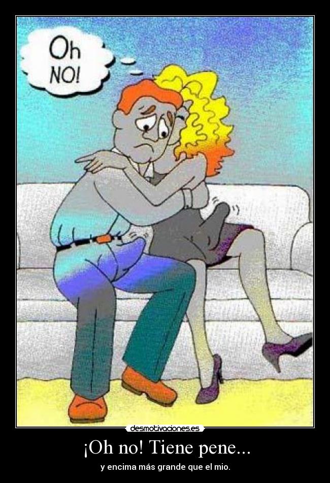 ¡Oh no! Tiene pene... -