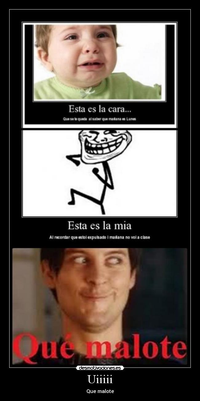 Uiiiii - Que malote