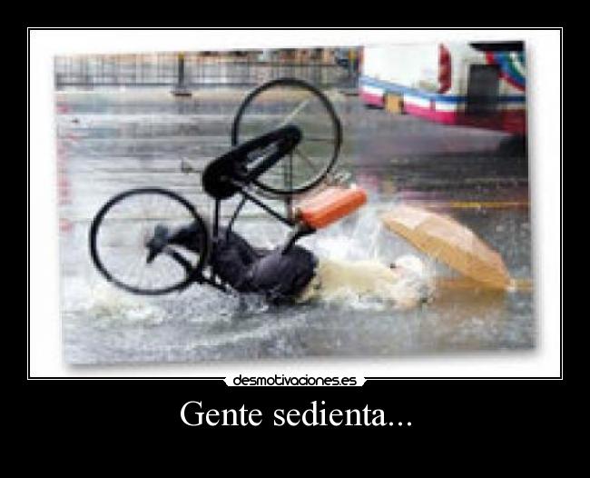 Gente sedienta... -