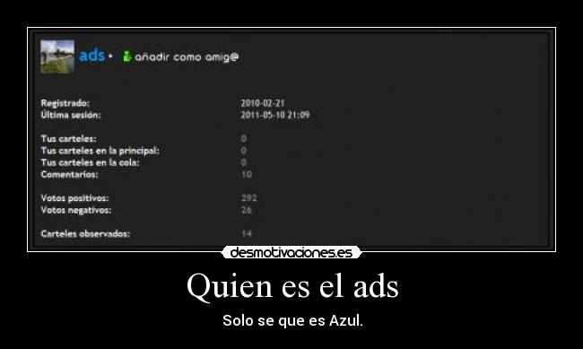 Quien es el ads - Solo se que es Azul.