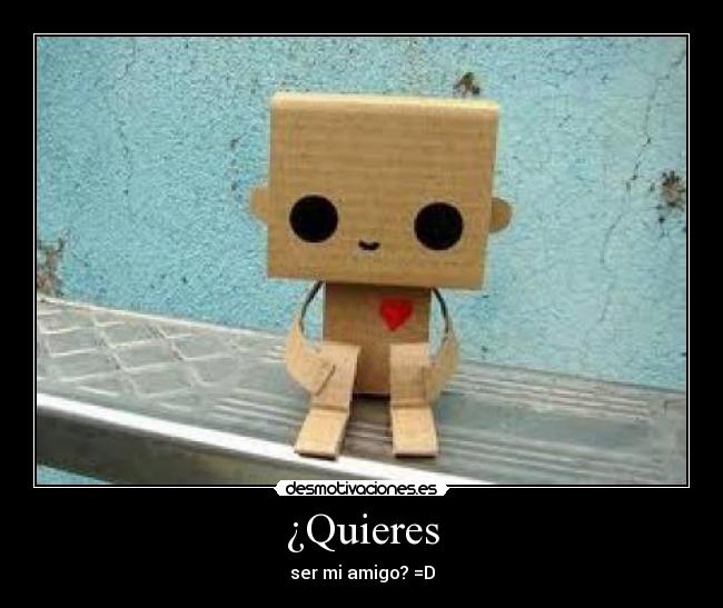 ¿Quieres - 