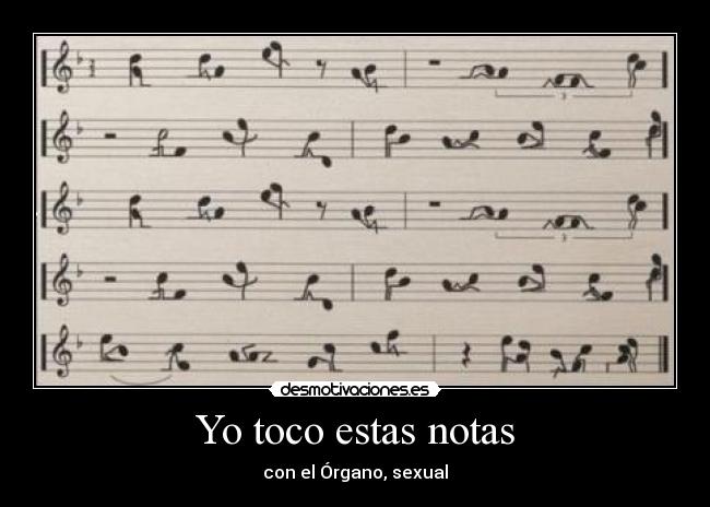 Yo toco estas notas - con el Órgano, sexual