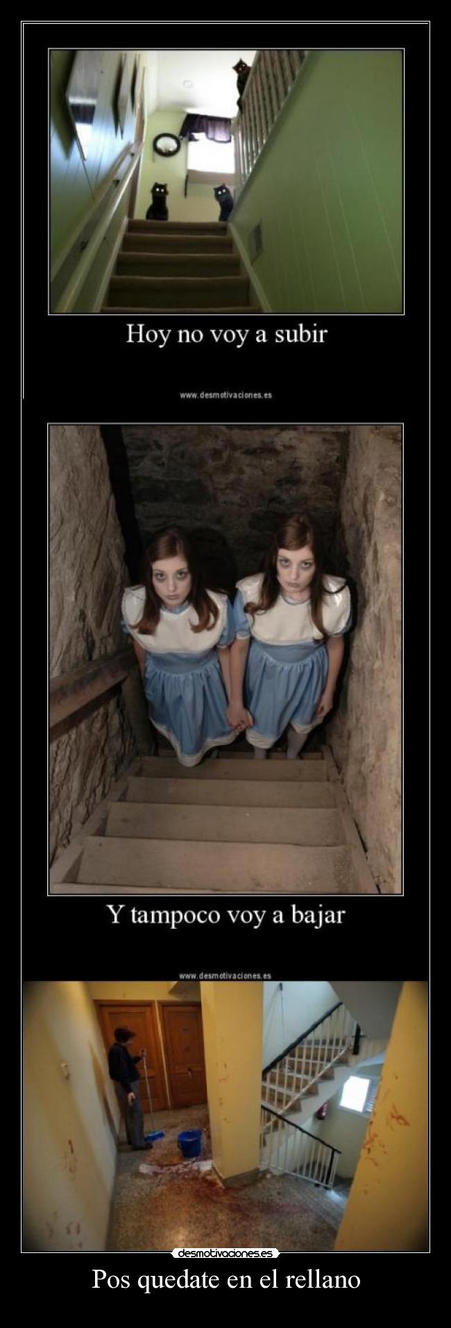 Pos quedate en el rellano - 