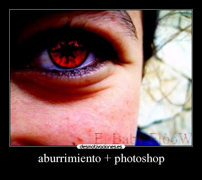 aburrimiento + photoshop -