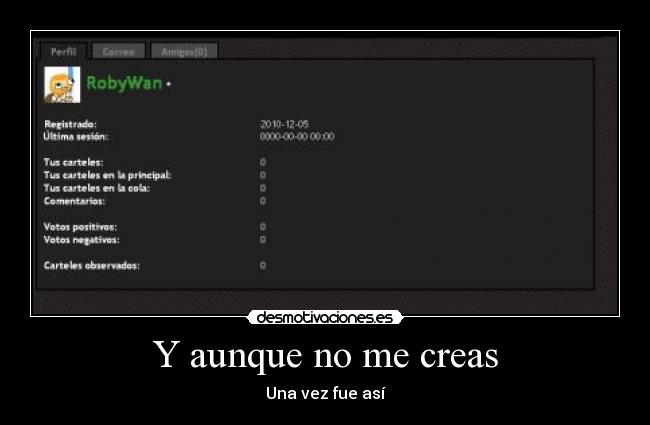 Y aunque no me creas - Una vez fue así