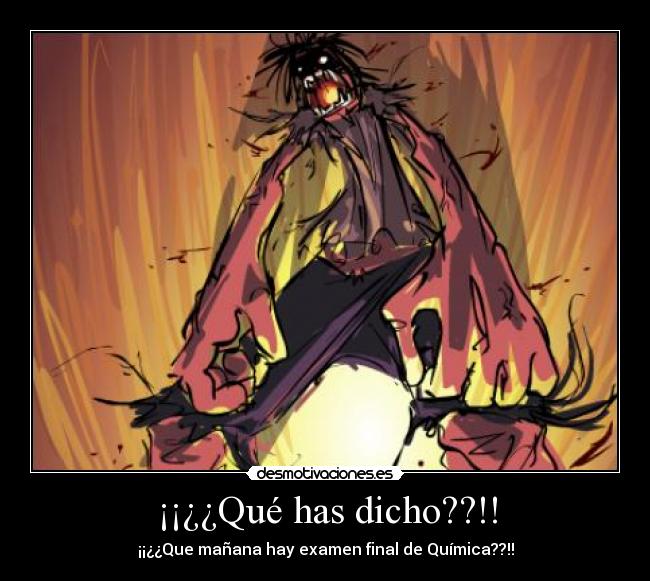 ¡¡¿¿Qué has dicho??!! -