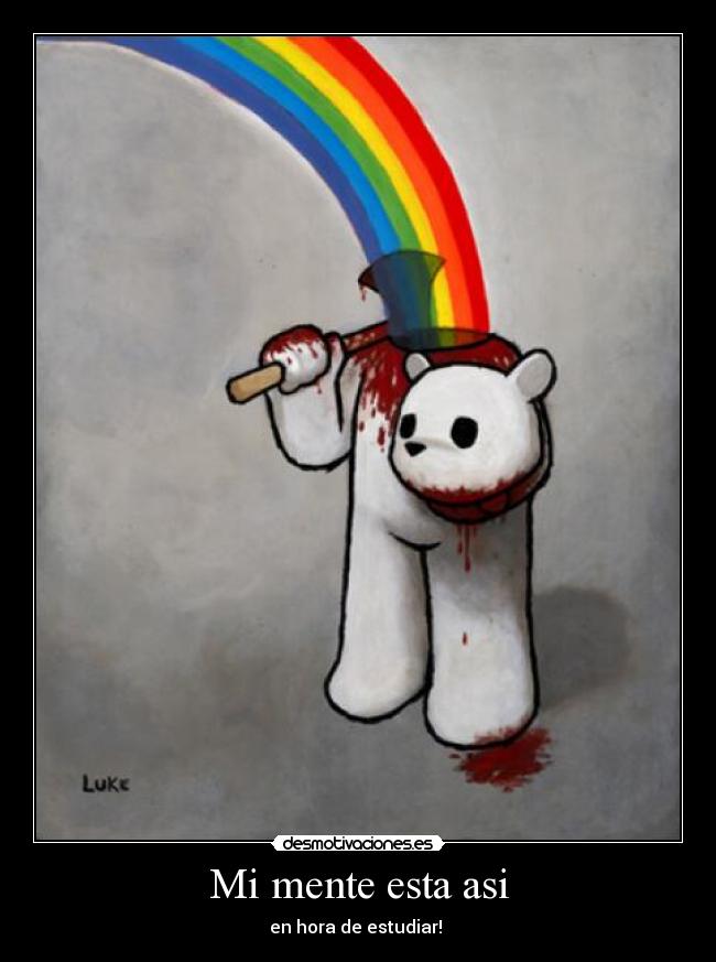 Mi mente esta asi - en hora de estudiar!