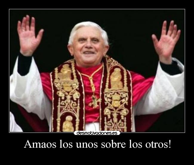 Amaos los unos sobre los otros! - 