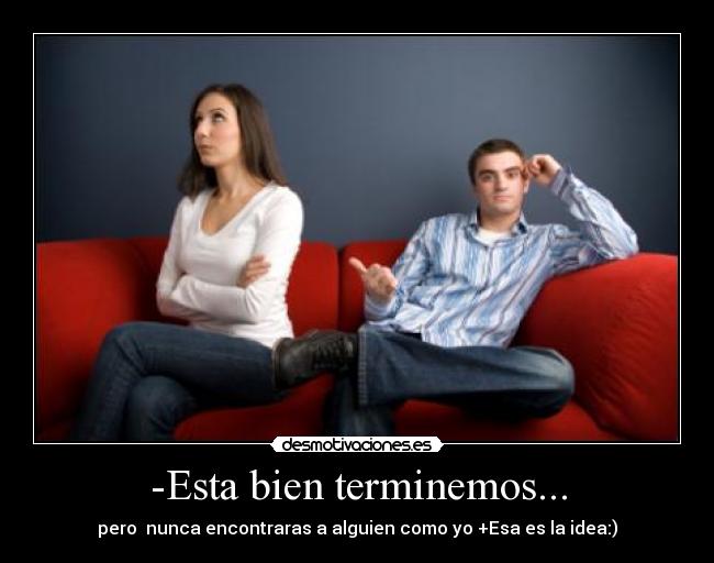 -Esta bien terminemos... -