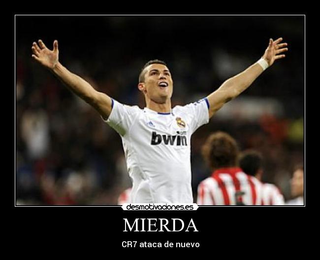 MIERDA - CR7 ataca de nuevo