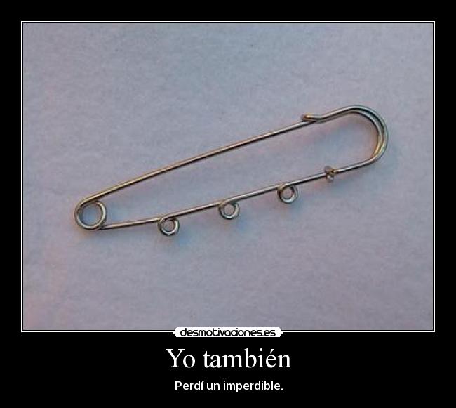Yo también - Perdí un imperdible.