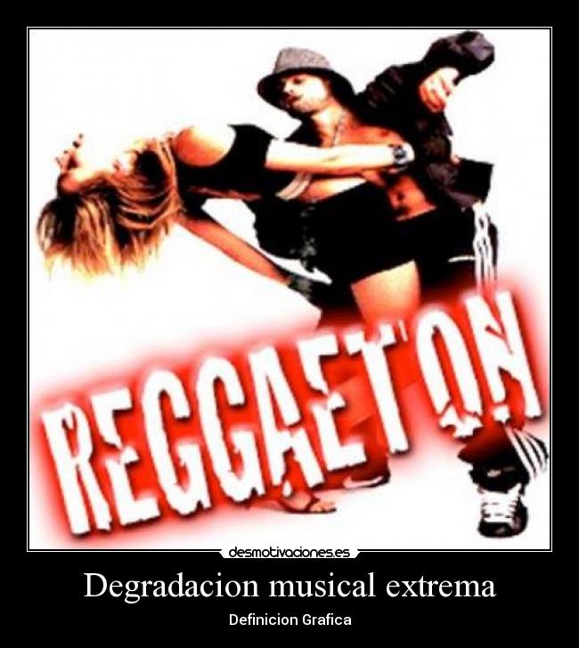 Degradacion musical extrema - Definicion Grafica