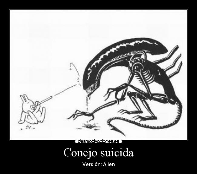 Conejo suicida - Versión: Alien