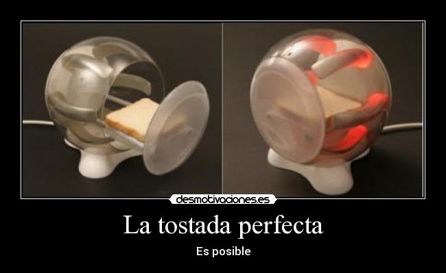 La tostada perfecta - 