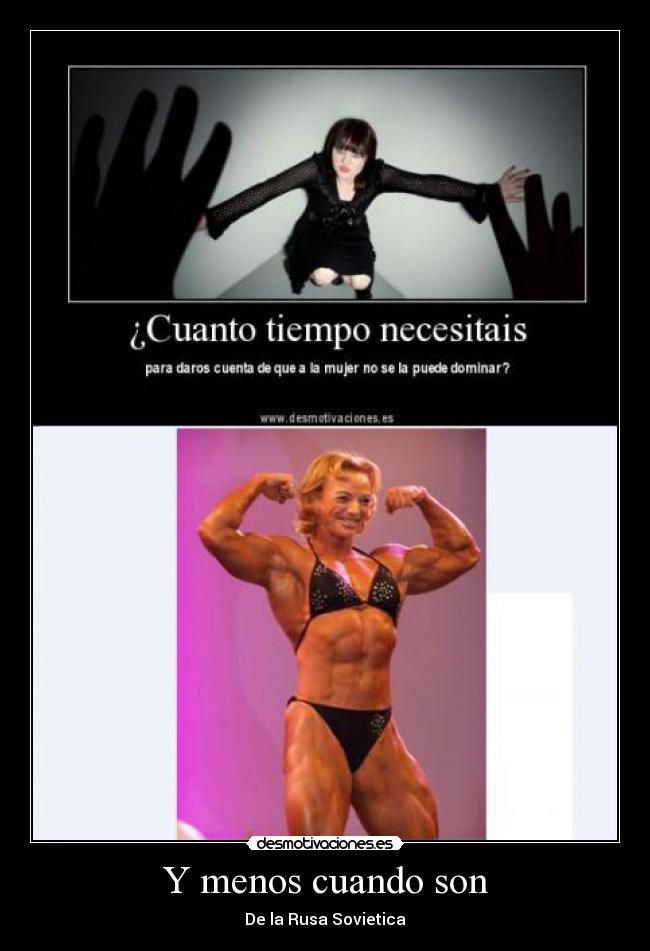 Y menos cuando son - De la Rusa Sovietica