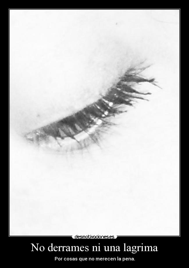 No derrames ni una lagrima -