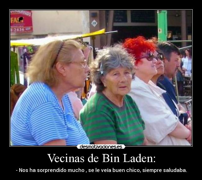 Vecinas de Bin Laden: - 