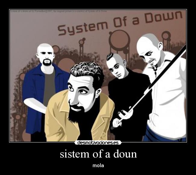 sistem of a doun - 