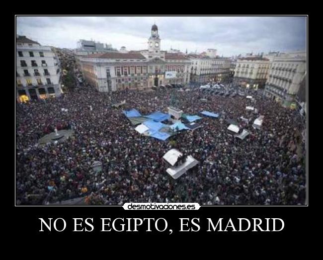 NO ES EGIPTO, ES MADRID -