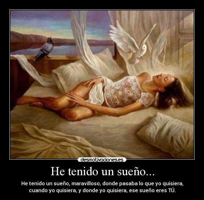 He tenido un sueño... - 