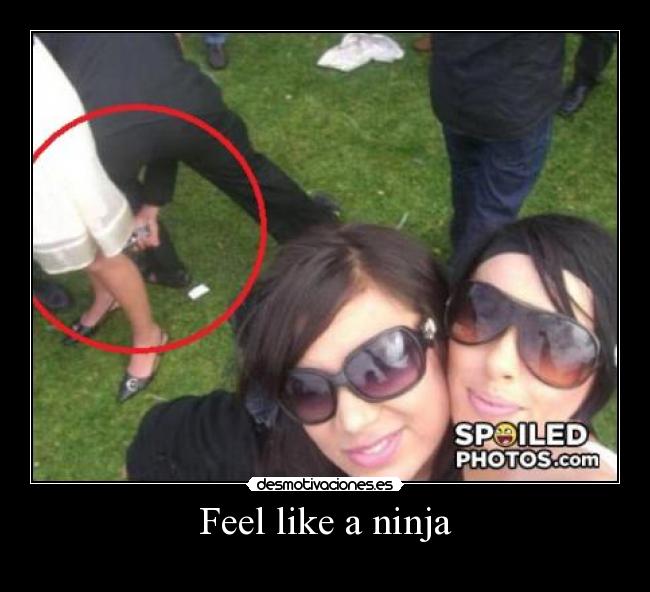 Feel like a ninja -