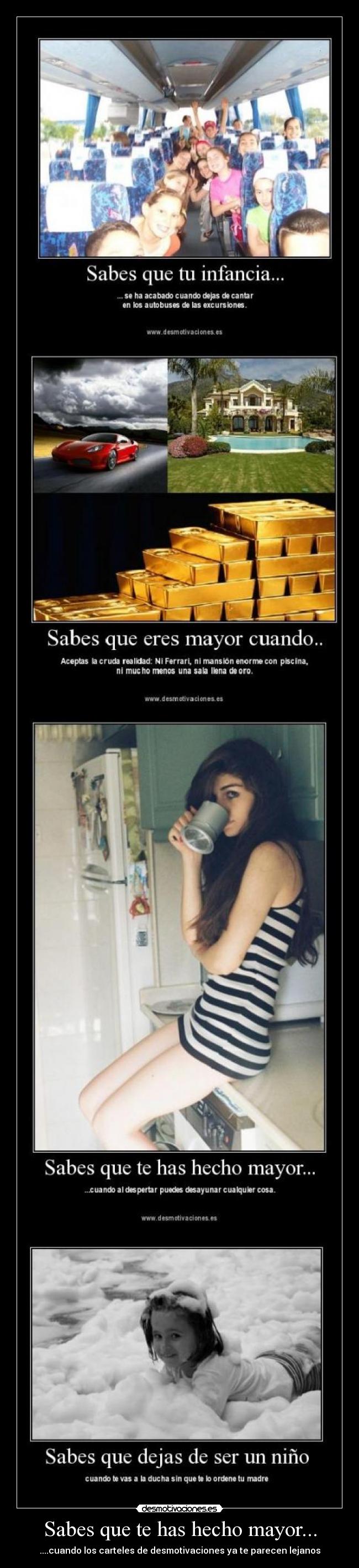 Sabes que te has hecho mayor... - 