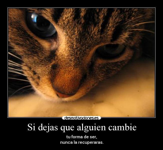 Si dejas que alguien cambie - 
