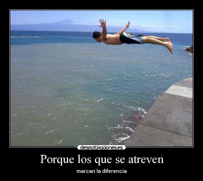 Porque los que se atreven - 