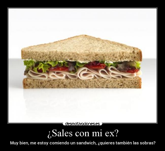 ¿Sales con mi ex? -